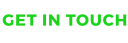 GET IN TOUCH